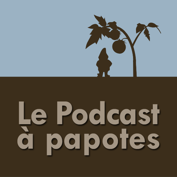 Le Podcast à papotes